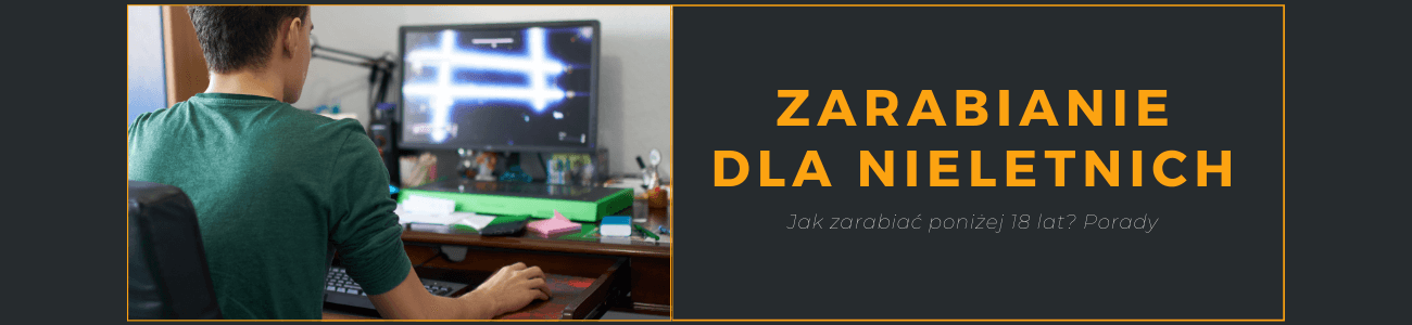 Praca przez Internet dla nieletnich! Zarabianie online dla