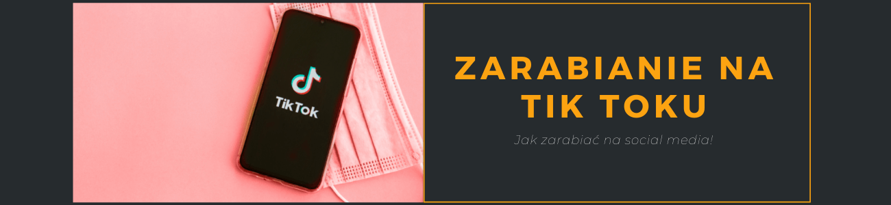 Jak Zarabiać Na Tik Toku Metody Na Zarabianie Na Tik Toku W 2022 4208